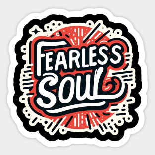 FEARLESS SOUL - TYPOGRAPHY INSPIRATIONAL QUOTES Sticker